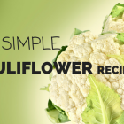 14 Simple Cauliflower Recipes