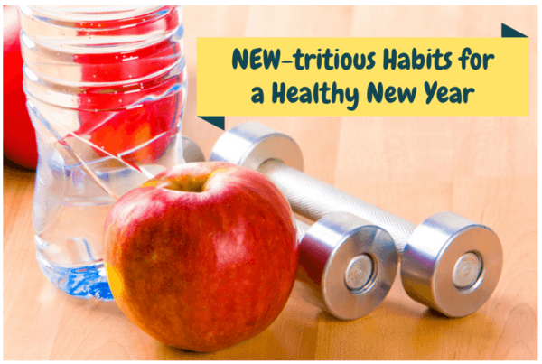 NEW-tritious Habits for a Healthy New