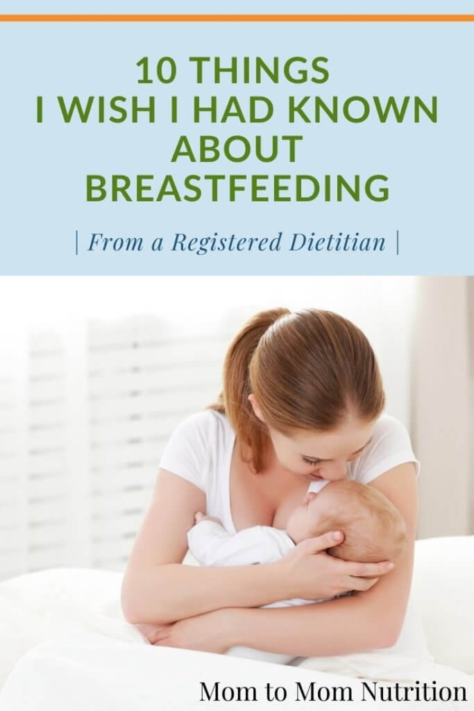 10-things-i-wish-i-had-known-about-breastfeeding-rdn - Mom to Mom Nutrition From the time commitment to the supplies to the dreaded mommy-guilt, here are my 10 "things" I wish I would have known about breastfeeding.