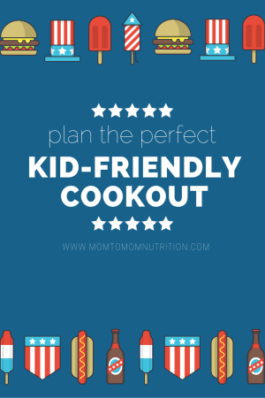 fourth of july! - Mom to Mom Nutrition 5 easy ways to incorporate food and fun for a kid-friendly cookout!