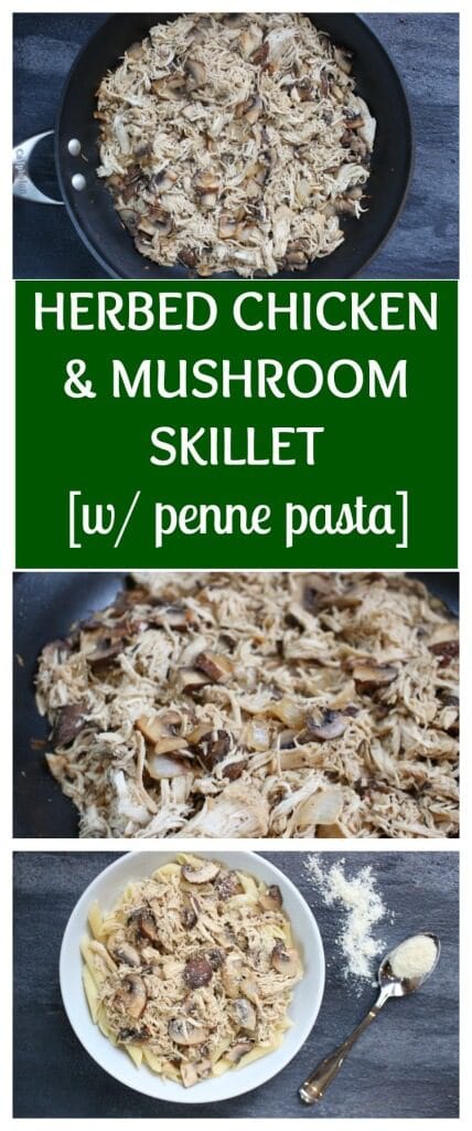 Herbed Chicken and Mushroom Skillet is a simple weeknight meal filled with earthy flavors and made kid-friendly with penne pasta and a sprinkle or two of Parmesan cheese! 