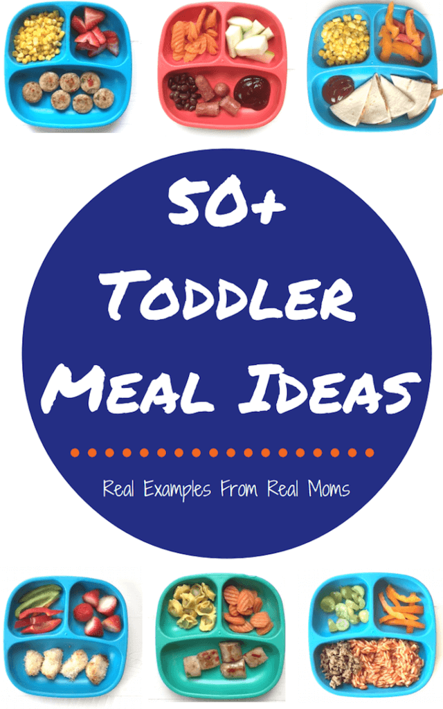 50 toddler meal ideas from real moms.