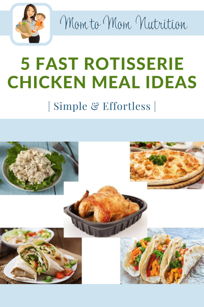 Rotisserie Chicken Meal Ideas 1 - Mom to Mom Nutrition Get dinner on the table with little thought and prep with these 5 simple rotisserie chicken meal ideas.