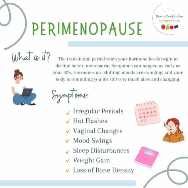 1 - Mom to Mom Nutrition Perimenopause is the next season of motherhood — full of change, growth, and a few hormonal surprises. Learn what’s happening in your body, the foods that help, and a simple meal plan to feel your best.