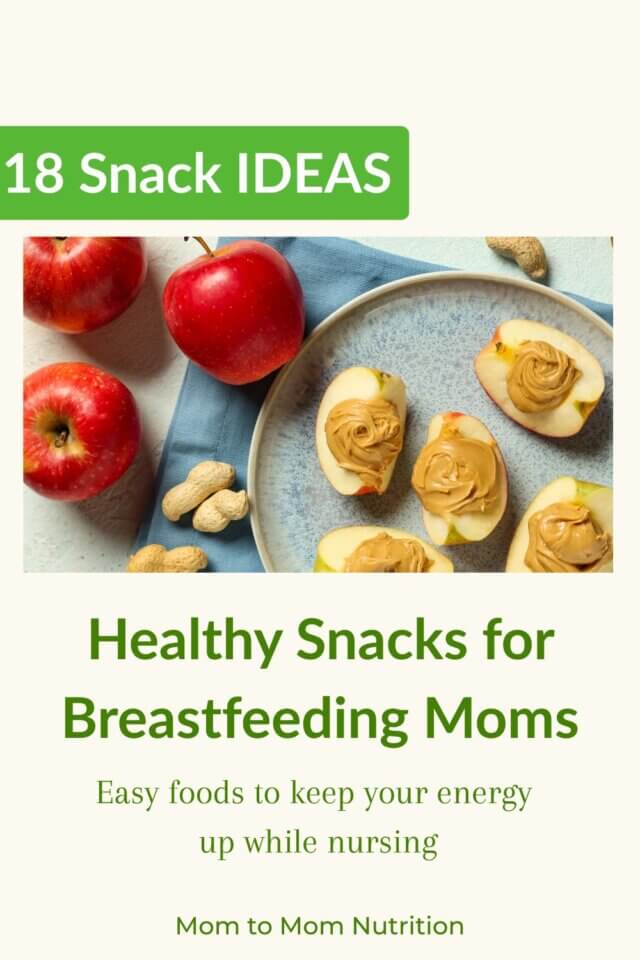 18 Healthy Snacks for Breastfeeding Moms - Mom to Mom Nutrition healthy snacks for breastfeeding moms