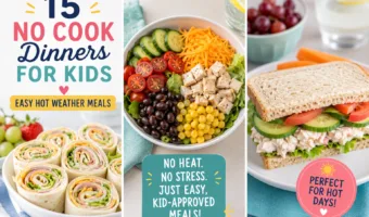 Too hot to cook? These 15 no cook dinners for kids are healthy-ish, kid-approved, and dietitian-created — no oven, no stove, no sweat. Dinner is done!